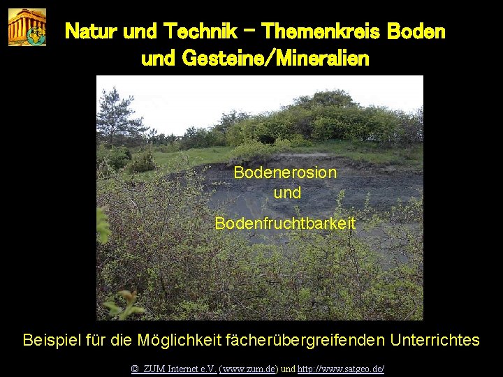 Natur und Technik – Themenkreis Boden und Gesteine/Mineralien Natur u. Technik Bodenerosion und Bodenfruchtbarkeit