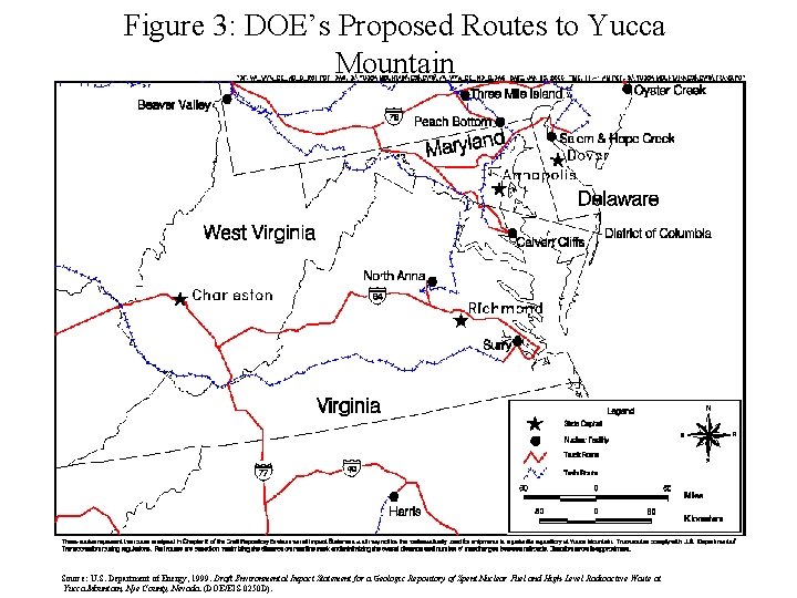 Figure 3: DOE’s Proposed Routes to Yucca Mountain Source: U. S. Department of Energy,
