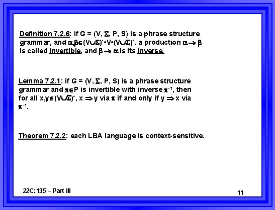 Definition 7. 2. 6: if G = (V, , P, S) is a phrase
