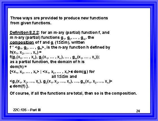 Three ways are provided to produce new functions from given functions. Definition 8. 2.