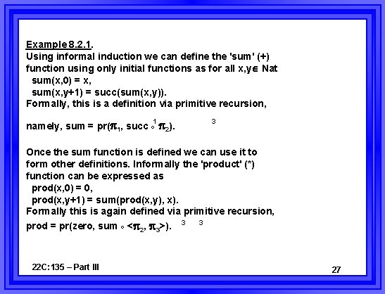 Example 8. 2. 1. Using informal induction we can define the 'sum' (+) function
