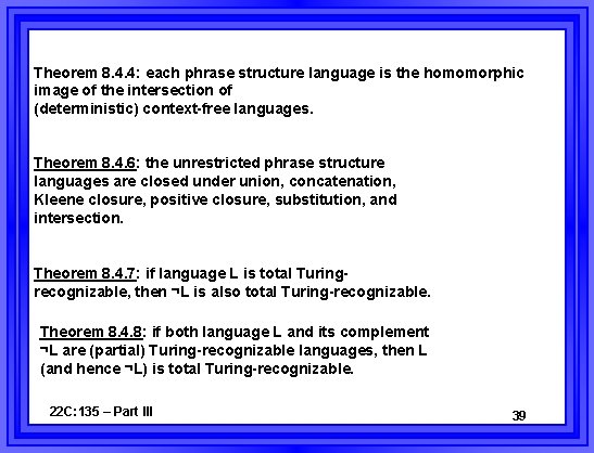 Theorem 8. 4. 4: each phrase structure language is the homomorphic image of the