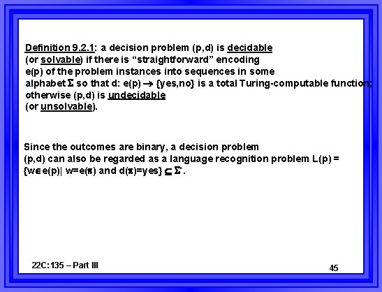 Definition 9. 2. 1: a decision problem (p, d) is decidable (or solvable) if