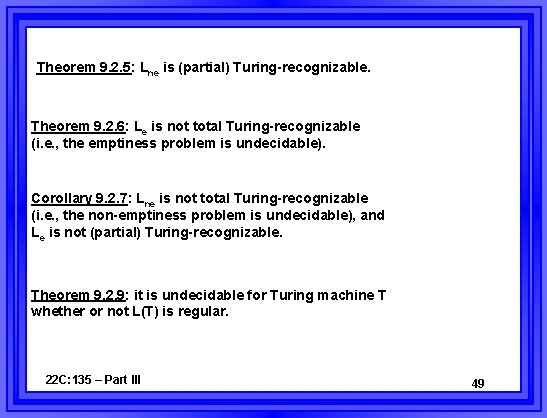 Theorem 9. 2. 5: Lne is (partial) Turing-recognizable. Theorem 9. 2. 6: Le is