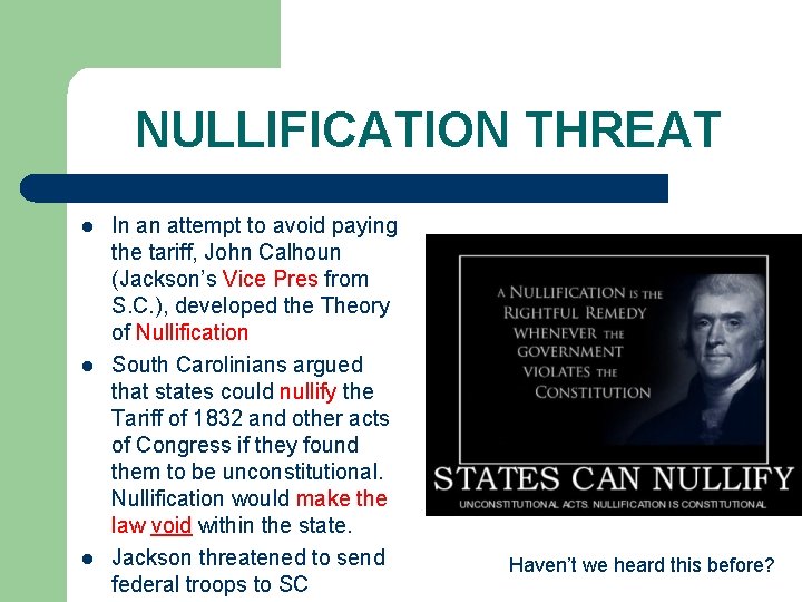 NULLIFICATION THREAT l l l In an attempt to avoid paying the tariff, John