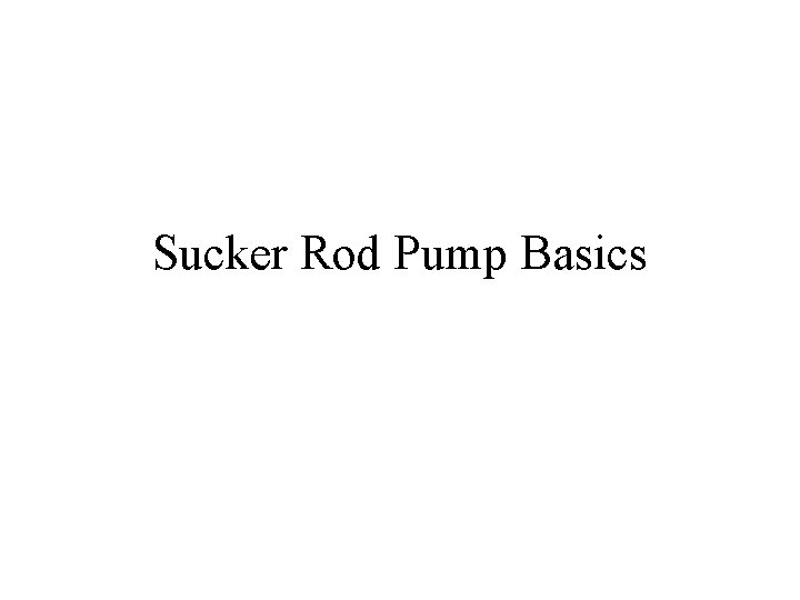 Sucker Rod Pump Basics 