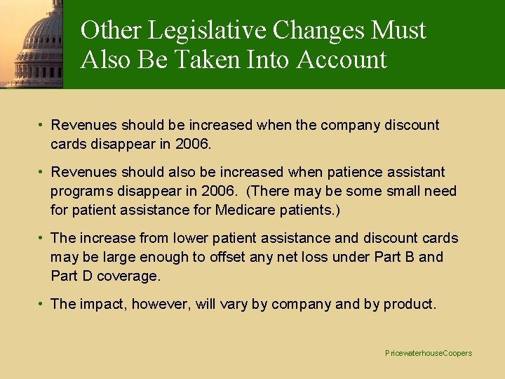 Other Legislative Changes Must Also Be Taken Into Account • Revenues should be increased Other Legislative Changes Must Also Be Taken Into Account • Revenues should be increased