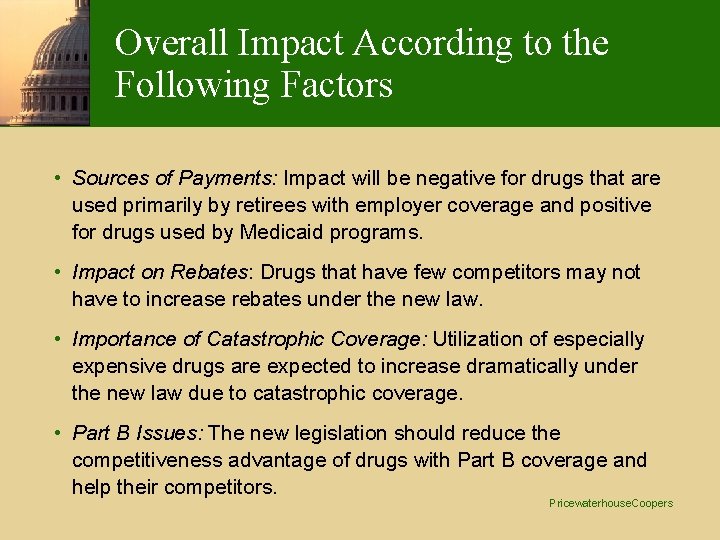 Overall Impact According to the Following Factors • Sources of Payments: Impact will be Overall Impact According to the Following Factors • Sources of Payments: Impact will be