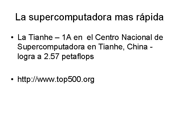 La supercomputadora mas rápida • La Tianhe – 1 A en el Centro Nacional