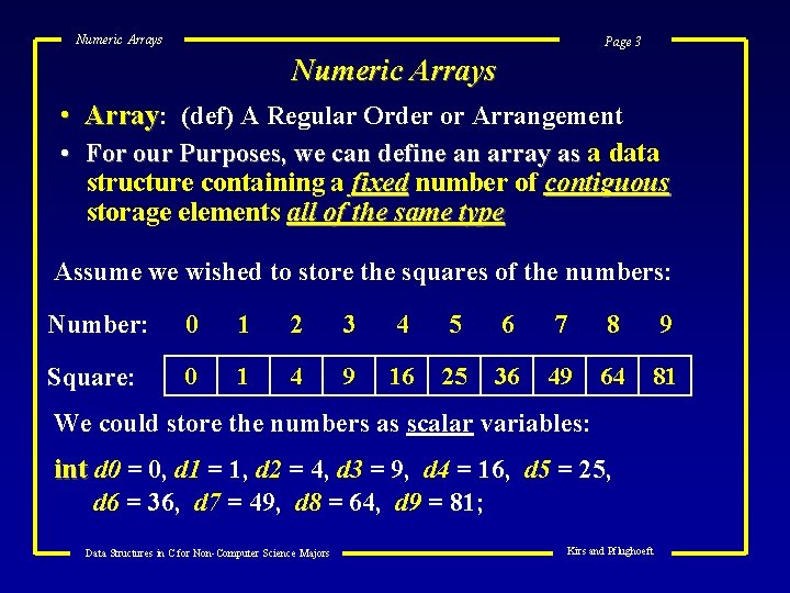 Numeric Arrays Page 3 Numeric Arrays • Array: (def) A Regular Order or Arrangement