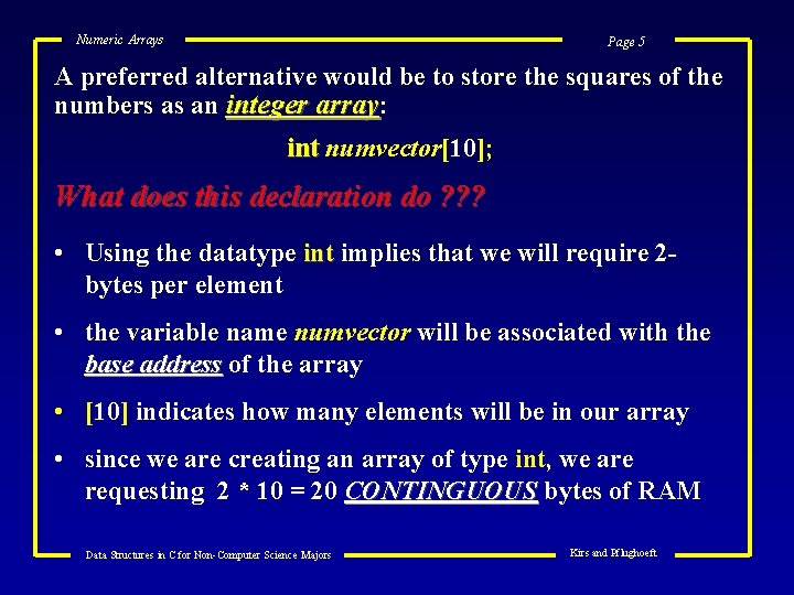 Numeric Arrays Page 5 A preferred alternative would be to store the squares of