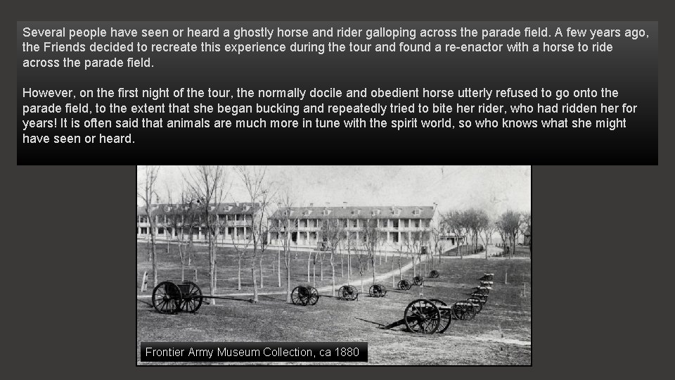 Several people have seen or heard a ghostly horse and rider galloping across the