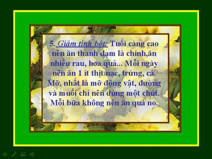 5. Giảm tinh bột: Tuổi càng cao nên ăn thanh đạm là chính, ăn