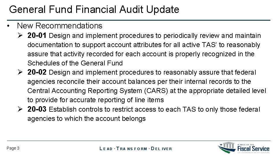 General Fund Financial Audit Update • New Recommendations Ø 20 -01 Design and implement