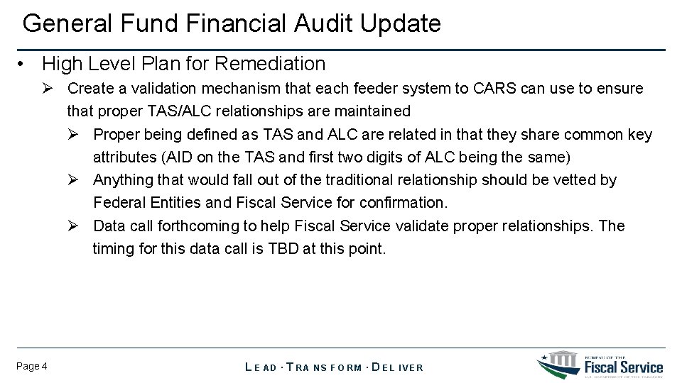 General Fund Financial Audit Update • High Level Plan for Remediation Ø Create a