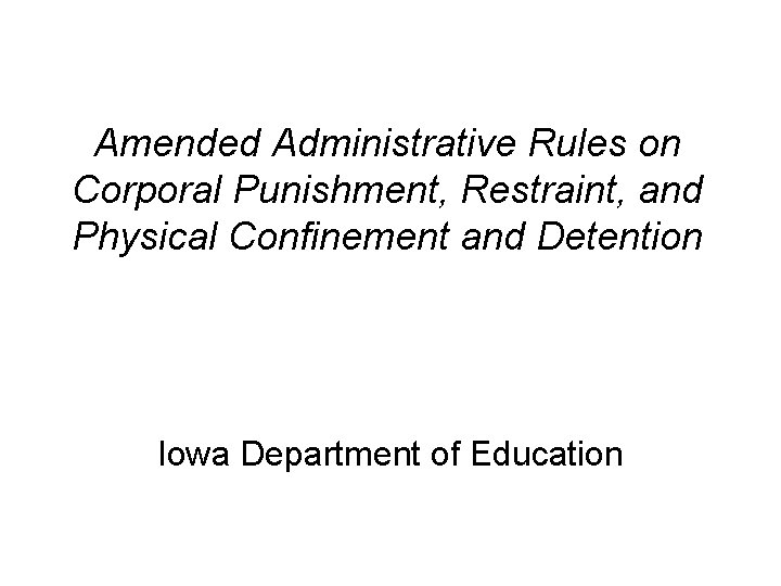 Amended Administrative Rules on Corporal Punishment Restraint and