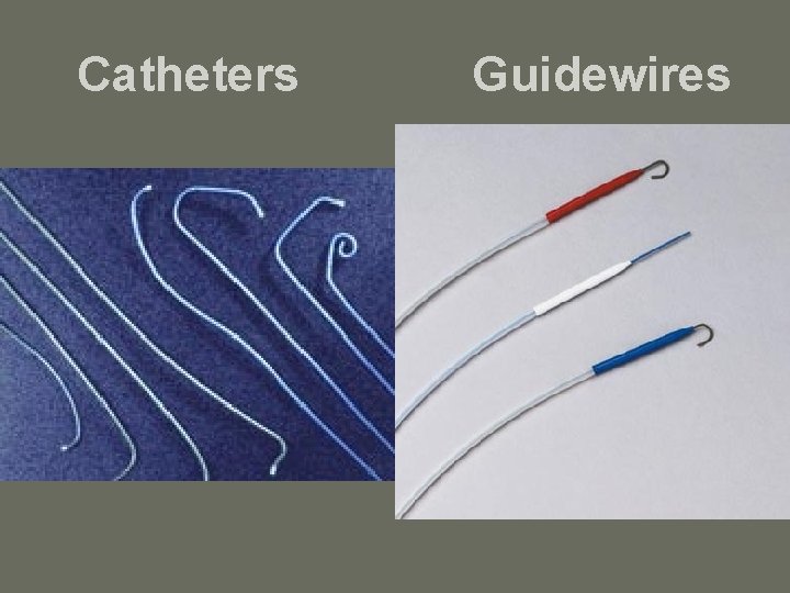 Catheters Guidewires 