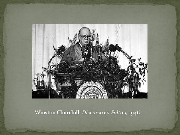 Winston Churchill: Discurso en Fulton, 1946 