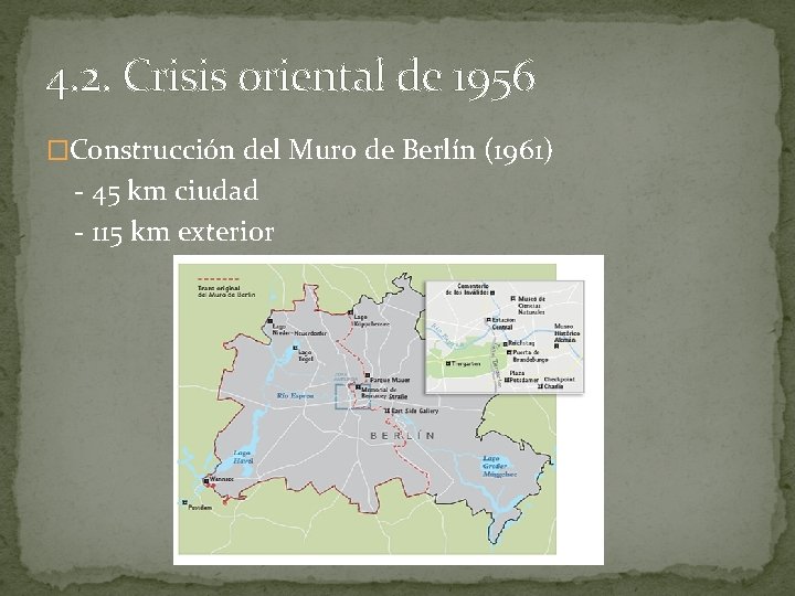 4. 2. Crisis oriental de 1956 �Construcción del Muro de Berlín (1961) - 45