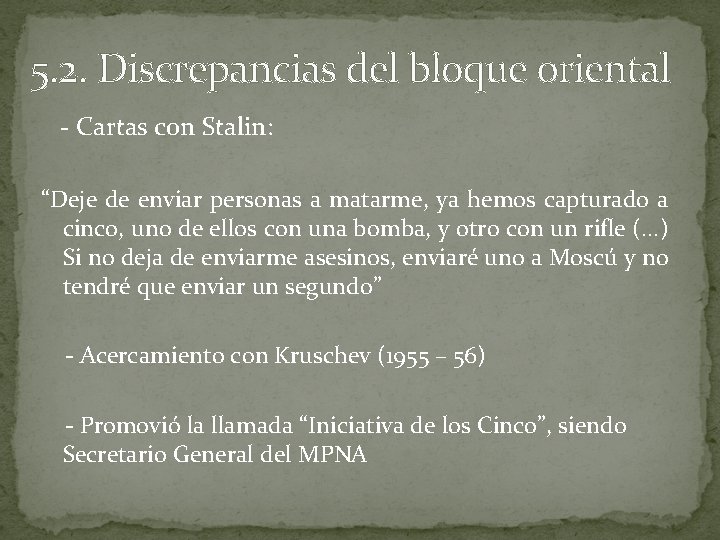 5. 2. Discrepancias del bloque oriental - Cartas con Stalin: “Deje de enviar personas