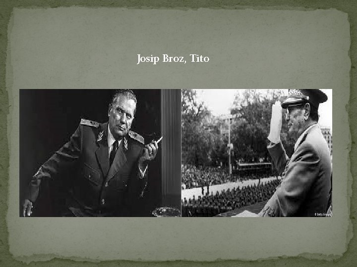Josip Broz, Tito 