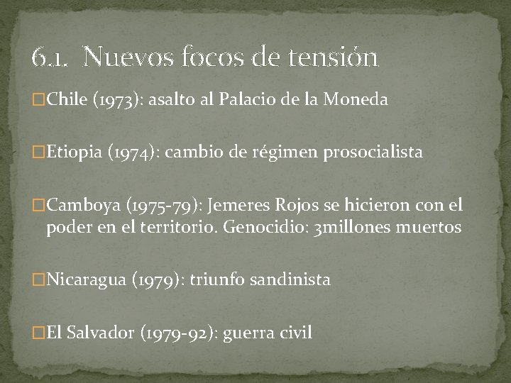 6. 1. Nuevos focos de tensión �Chile (1973): asalto al Palacio de la Moneda