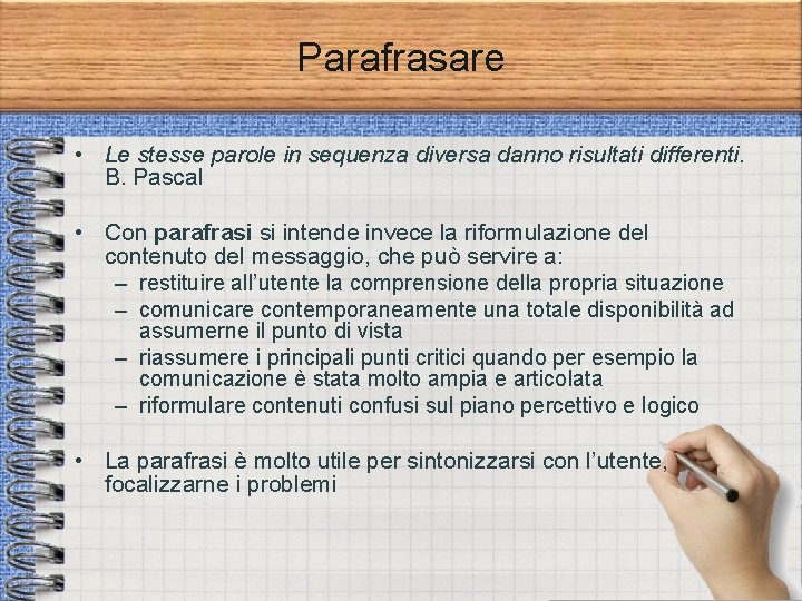 Parafrasare • Le stesse parole in sequenza diversa danno risultati differenti. B. Pascal •