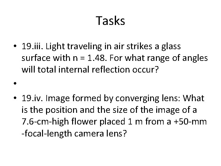 Tasks • 19. iii. Light traveling in air strikes a glass surface with n