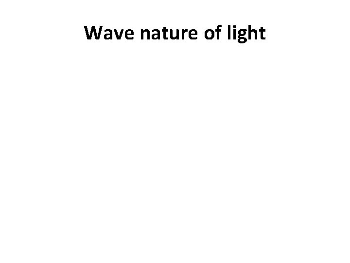 Wave nature of light 