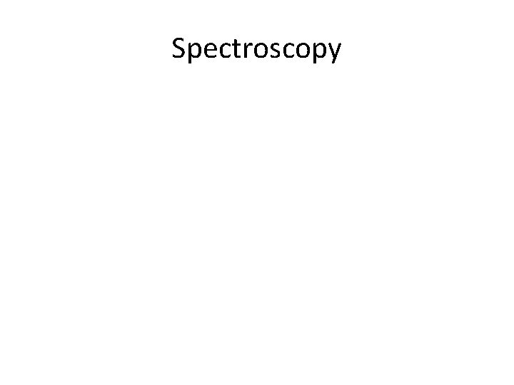 Spectroscopy 