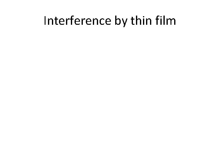 Interference by thin film 