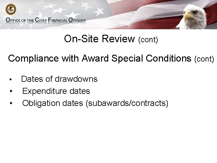 On-Site Review (cont) Compliance with Award Special Conditions (cont) • • • Dates of On-Site Review (cont) Compliance with Award Special Conditions (cont) • • • Dates of