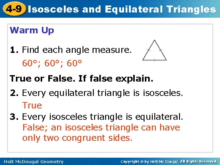 4 -9 Isosceles and Equilateral Triangles Warm Up 1. Find each angle measure. 60°;