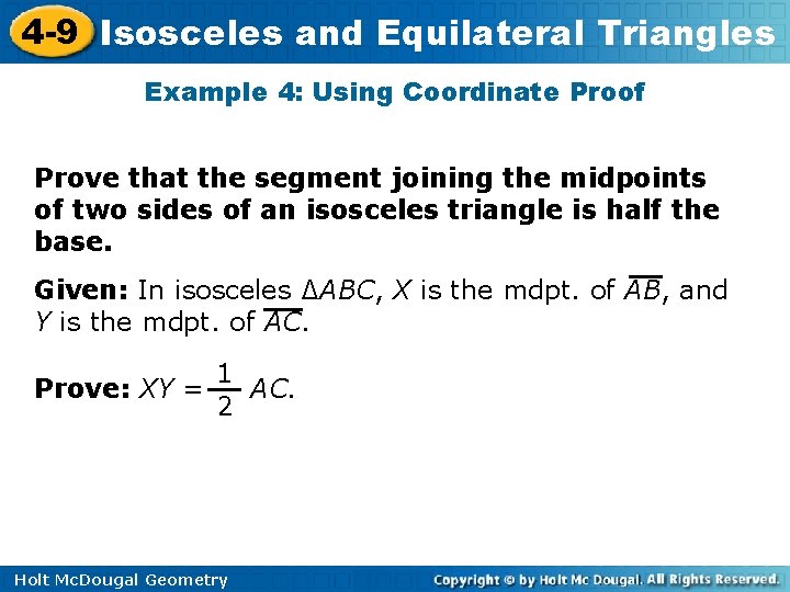 4 -9 Isosceles and Equilateral Triangles Example 4: Using Coordinate Proof Prove that the