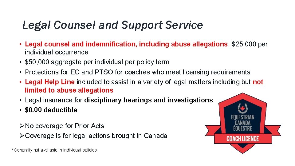 Legal Counsel and Support Service • Legal counsel and indemnification, including abuse allegations, $25,