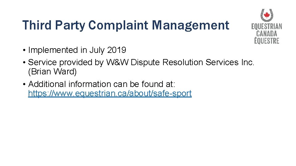 Third Party Complaint Management • Implemented in July 2019 • Service provided by W&W
