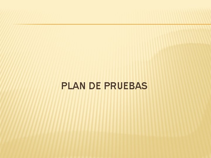 PLAN DE PRUEBAS 