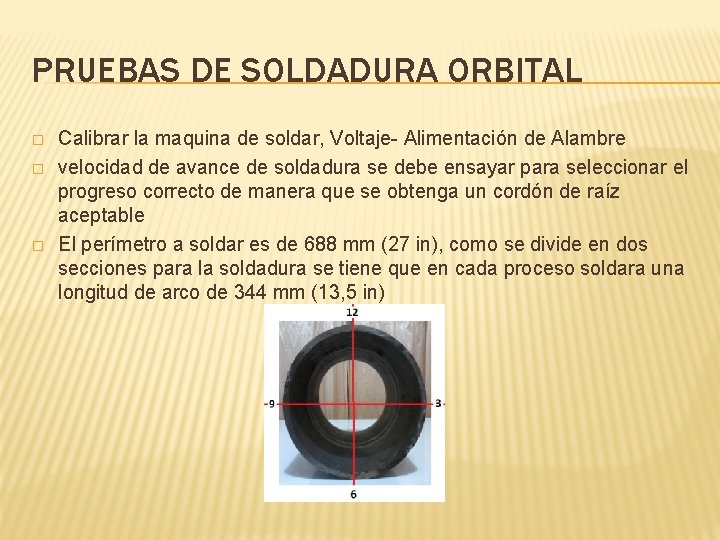 PRUEBAS DE SOLDADURA ORBITAL � � � Calibrar la maquina de soldar, Voltaje- Alimentación