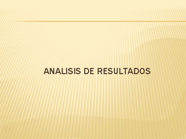 ANALISIS DE RESULTADOS 