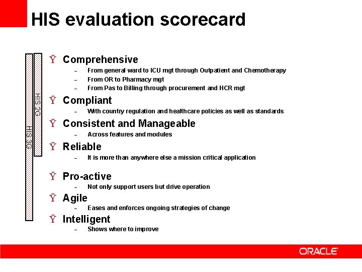 HIS evaluation scorecard Ÿ Comprehensive – – – From general ward to ICU mgt