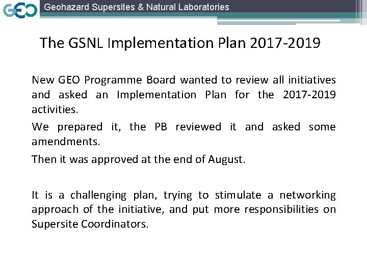 Geohazard Supersites & Natural Laboratories The GSNL Implementation Plan 2017 -2019 New GEO Programme