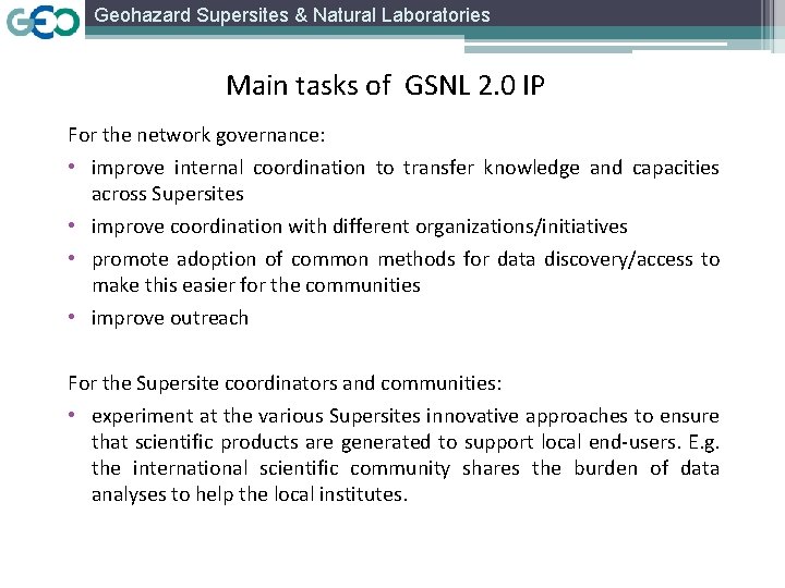 Geohazard Supersites & Natural Laboratories Main tasks of GSNL 2. 0 IP For the