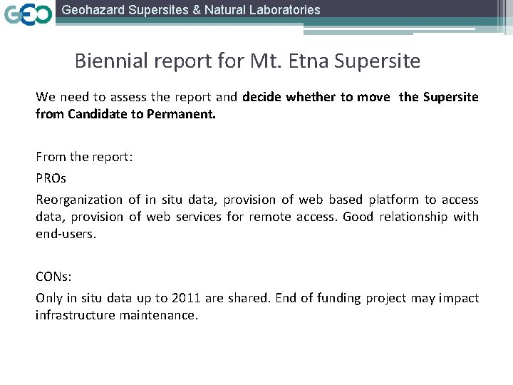 Geohazard Supersites & Natural Laboratories Biennial report for Mt. Etna Supersite We need to