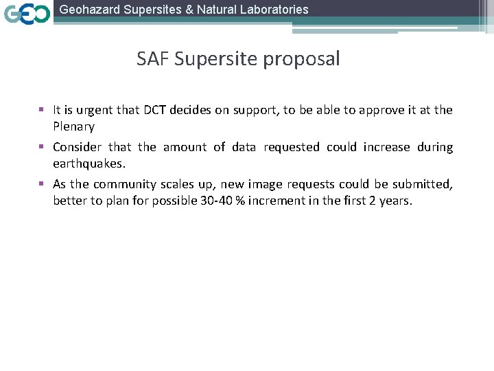 Geohazard Supersites & Natural Laboratories SAF Supersite proposal § It is urgent that DCT