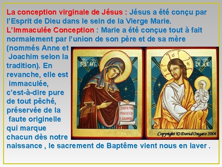 La conception virginale de Jésus : Jésus a été conçu par l’Esprit de Dieu