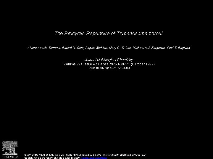 The Procyclin Repertoire of Trypanosoma brucei Alvaro Acosta-Serrano, Robert N. Cole, Angela Mehlert, Mary