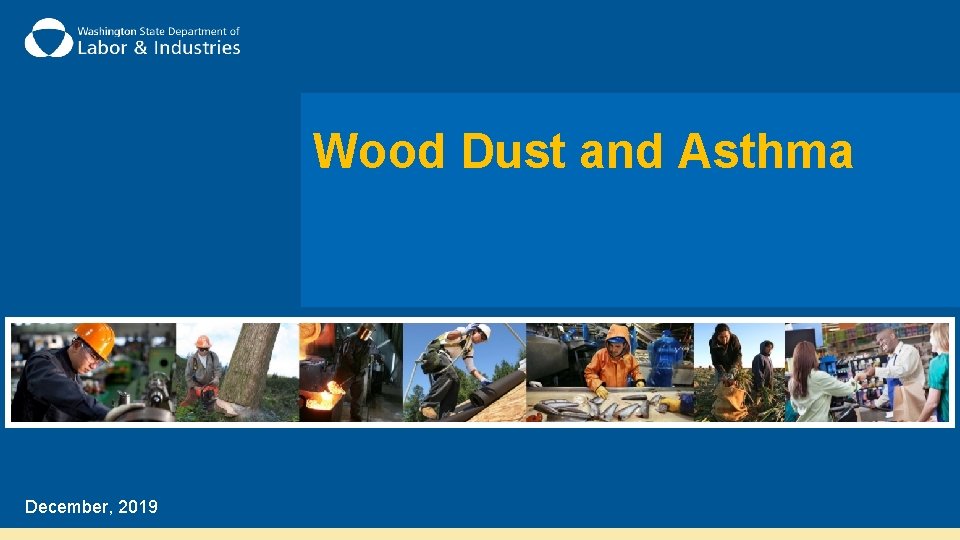 Wood Dust and Asthma December, 2019 