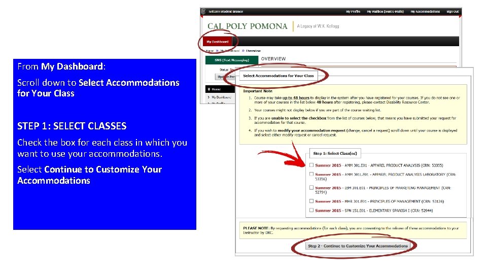 From My Dashboard: Scroll down to Select Accommodations for Your Class STEP 1: SELECT