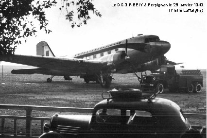Le DC-3 F-BEIY à Perpignan le 28 janvier 1949 (Pierre Laffargue) 