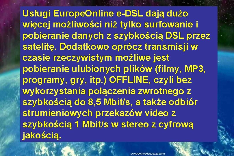 Usługi Europe. Online e-DSL dają dużo więcej możliwości niż tylko surfowanie i pobieranie danych